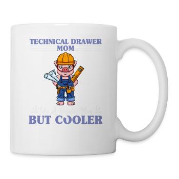 Technical Drawer Mom Like A Regualr Mom But Cooler - Tasse - Weiß - Rechts