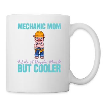 Mechanic Mom Like A Regualr Mom But Cooler - Tasse - Weiß - Rechts