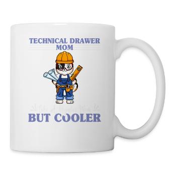 Technical Drawer Mom Like A Regualr Mom But Cooler - Tasse - Weiß - Rechts
