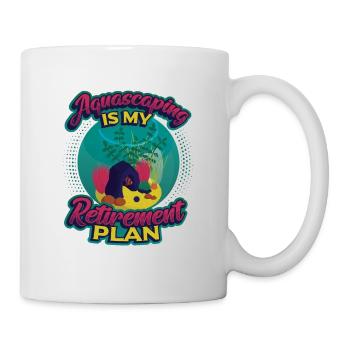 Aquascaping Is My Retirement Plan Aquarist - Mug - white - Right