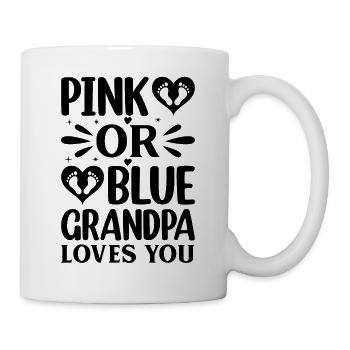 Pink Or Blue Grandpa Loves You - Baby Shower Gende - Tasse - Weiß - Rechts