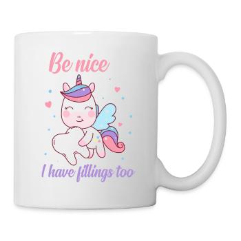 Be Nice I Have Fillings Too Einhorn mit Zahn - Tasse - Weiß - Rechts