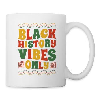 Black History Vibes Independence Day Only - Mug - white - Right
