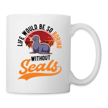 La vie serait si ennuyeuse sans Seal Sea Lion Robbe - Mug blanc - blanc - Droite