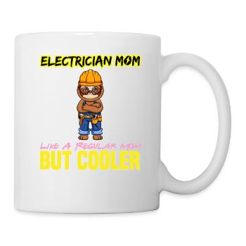 Electrician Mom Like A Regualr Mom But Cooler - Tasse - Weiß - Rechts