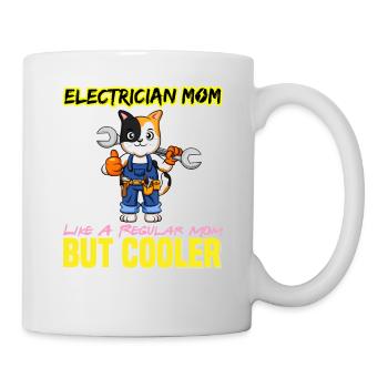 Electrician Mom Like A Regualr Mom But Cooler - Tasse - Weiß - Rechts