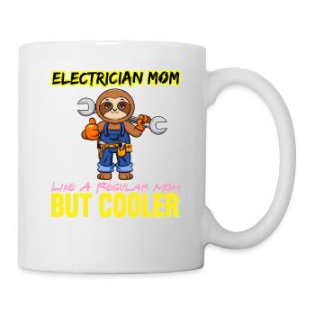 Electrician Mom Like A Regualr Mom But Cooler - Tasse - Weiß - Rechts