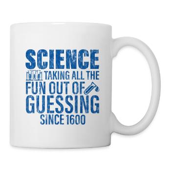 Science, Taking All The Fun Out Of Guessing 3 - Mug - white - Right