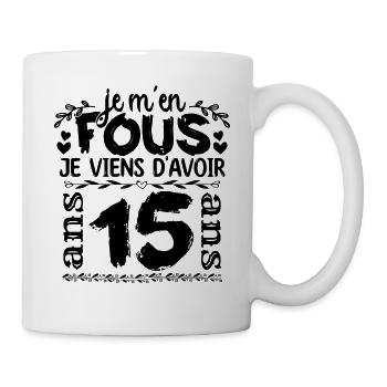 J’ai 15 ans | Je m'en fous j'ai 15 ans - Mug blanc - blanc - Droite
