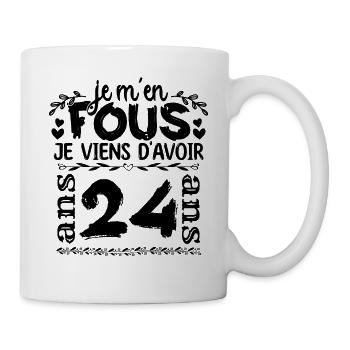 J’ai 24 ans | Je m'en fous j'ai 24 ans - Mug blanc - blanc - Droite
