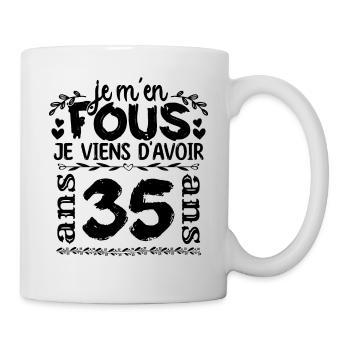 J’ai 35 ans | Je m'en fous j'ai 35 ans - Mug blanc - blanc - Droite