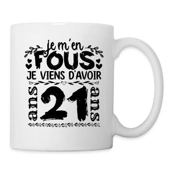 J’ai 21 ans | Je m'en fous j'ai 21 ans - Mug blanc - blanc - Droite