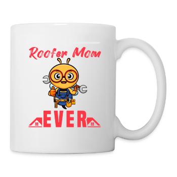 Best Roofer Mom Ever Roofing Crafts Mother - Tasse - Weiß - Rechts