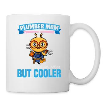 Plumber Mom Like A Regualr Mom But Cooler - Tasse - Weiß - Rechts