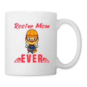 Best Roofer Mom Ever Roofing Crafts Mother - Tasse - Weiß - Rechts