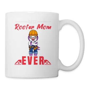 Best Roofer Mom Ever Roofing Crafts Mother - Tasse - Weiß - Rechts