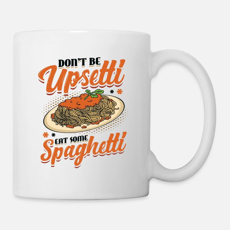 Seien Sie Nicht Böse, Essen Sie Spaghetti. - Tasse - Weiß