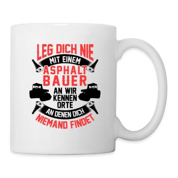 Asphaltbauer kennen Orte Straßenbauer - Tasse - Weiß - Rechts
