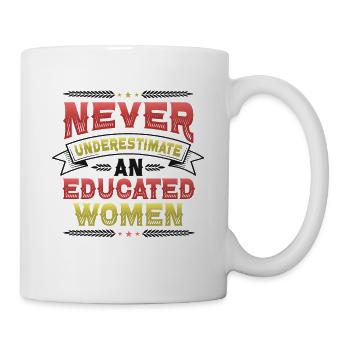 Unterschätzen Sie Niemals Eine Gebildete Frau. - Tasse - Weiß - Rechts