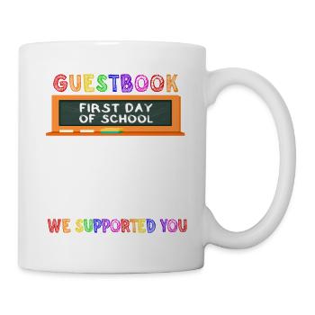 Guestbook First day of school We have you - Mug - white - Right