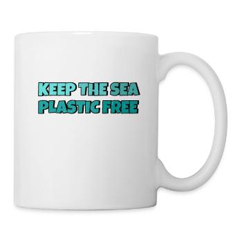 Keep The Sea Plastic Free Umweltschutz Meer retten - Tasse - Weiß - Rechts