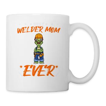Best Welder Mom Ever Metal Work Crafts Mother - Mug - white - Right