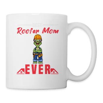 Best Roofer Mom Ever Roofing Crafts Mother - Tasse - Weiß - Rechts