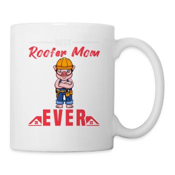 Best Roofer Mom Ever Roofing Crafts Mother - Tasse - Weiß - Rechts