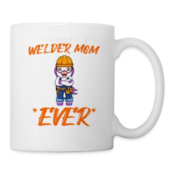 Best Welder Mom Ever Metal Work Crafts Mother - Mug - white - Right