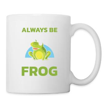 Sei Immer Du Selbst, Außer Du Kannst Ein Frosch - Tasse - Weiß - Rechts