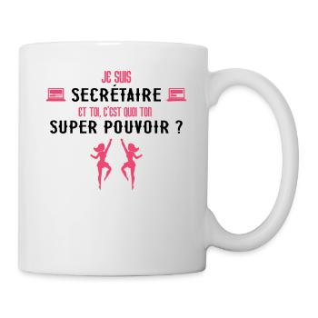 C'est Quoi Ton Super Pouvoir Cadeau Secrétaire - Mug blanc - blanc - Droite
