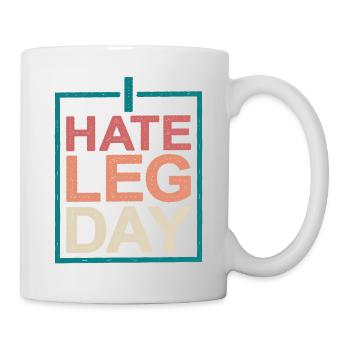 I Hate Leg Day 10 - Mug - white - Right