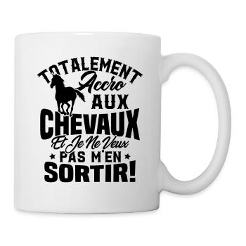 Totalement accro aux chevaux - Mug blanc - blanc - Droite
