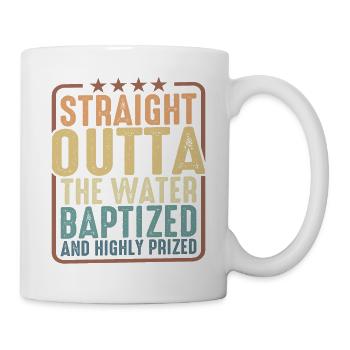 Straight Outta The Water, Baptized 18 - Mug - white - Right