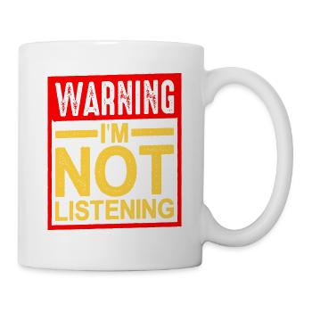 Warning I'm Not Listening 27 - Mug - white - Right