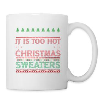 Trop chaud pour les pulls de Noël moches Drôle de Noël - Mug blanc - blanc - Droite