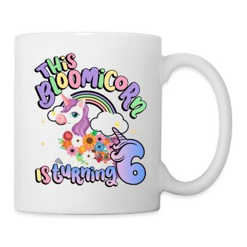Bloomicorn Is Turning 6 Einhorn 6. Geburtstag - Tasse - Weiß - Rechts