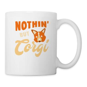 Nothin' But Corgi Dog - Mug - white - Right