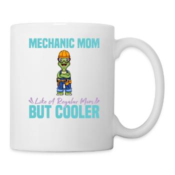Mechanic Mom Like A Regualr Mom But Cooler - Tasse - Weiß - Rechts