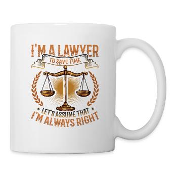 Anwalt, Ich Habe Immer Recht. - Tasse - Weiß - Rechts