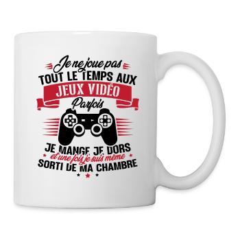 Je ne joue pas tout le temps aux jeux vidéos - Mug blanc - blanc - Droite