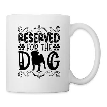 Réservé au chien - Mug blanc - blanc - Droite