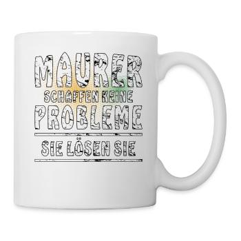 MAURER SCHAFFEN KEINE PROBLEME - Tasse - Weiß - Rechts