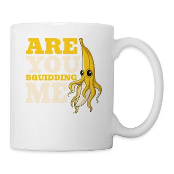 Are You Squidding Me Banana Octopus Fruity Squid - Tasse - Weiß - Rechts