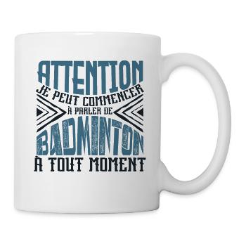Avertissement, Badminton à tout moment. - Mug blanc - blanc - Droite