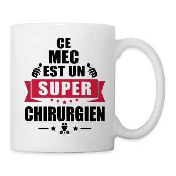 ce mec est un super Chirurgien - Mug blanc - blanc - Droite