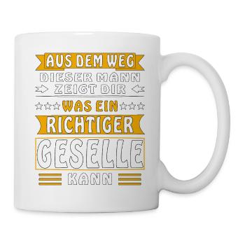 WAS EIN RICHTIGER GESELLE KANN - Tasse - Weiß - Rechts