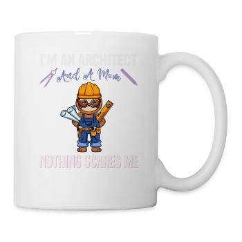 I'm An Architect And A Mom Nothing Scares Me - Tasse - Weiß - Rechts