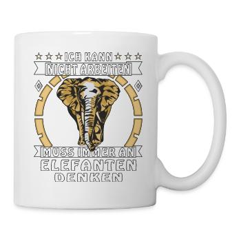 ICH KANN NICHT ARBEITEN MUSS IMMER AN ELEFANTE - Tasse - Weiß - Rechts