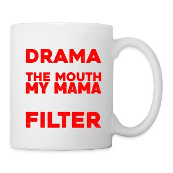 La bouche que ma maman m’a donnée n’a pas de filtre - Mug blanc - blanc - Droite